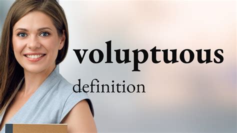 voluptuous meaning|Voluptuous Synonyms and Antonyms .